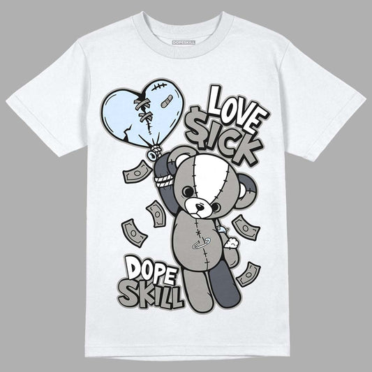 Jordan 6 Retro Cool Grey DopeSkill T-Shirt Love Sick Graphic Streetwear -  White