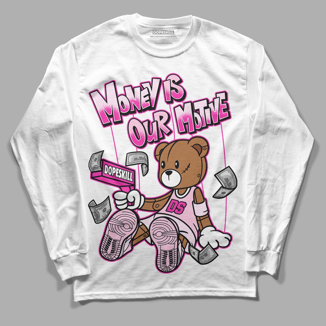 Triple Pink Dunk Low DopeSkill Long Sleeve T-Shirt Money Is Our Motive Bear Graphic - White 