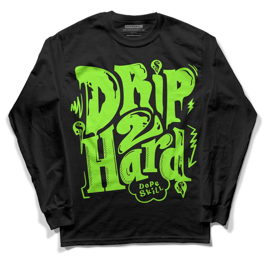 Neon Green Collection DopeSkill Long Sleeve T-Shirt Drip Too Hard Graphic - Black