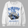 True Blue 1s DopeSkill Sweatshirt Slow Burn Graphic - White