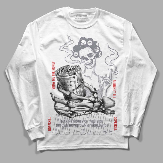 Fire Red 9s DopeSkill Long Sleeve T-Shirt Show Me The Money Graphic - White 