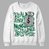 Gorge Green 1s DopeSkill Sweatshirt Real Ones Move In Silence Graphic - White 