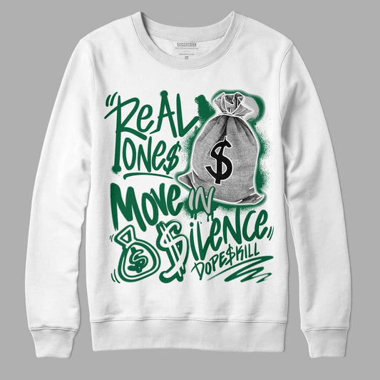 Gorge Green 1s DopeSkill Sweatshirt Real Ones Move In Silence Graphic - White 