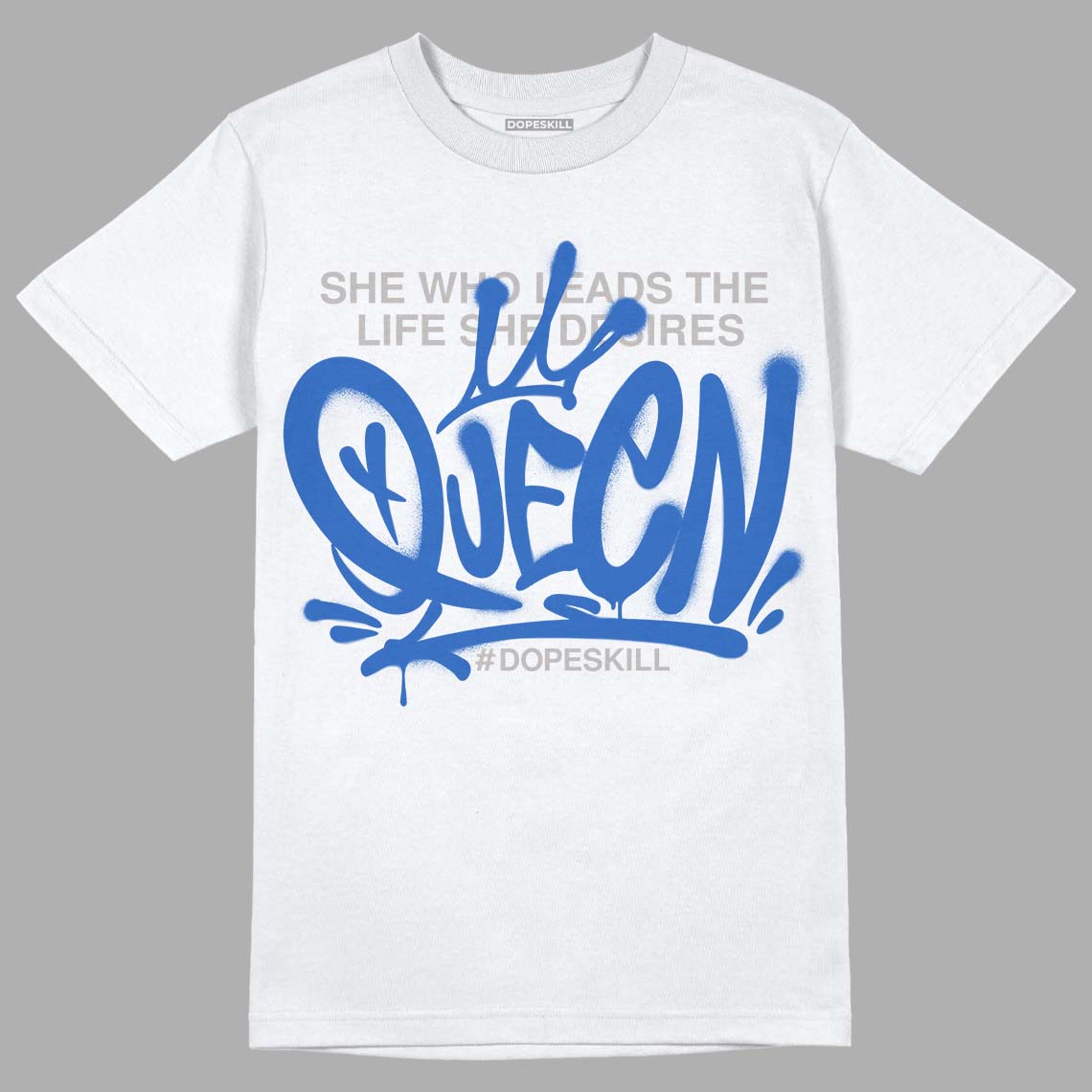 True Blue 1s DopeSkill T-Shirt Queen Graphic - White