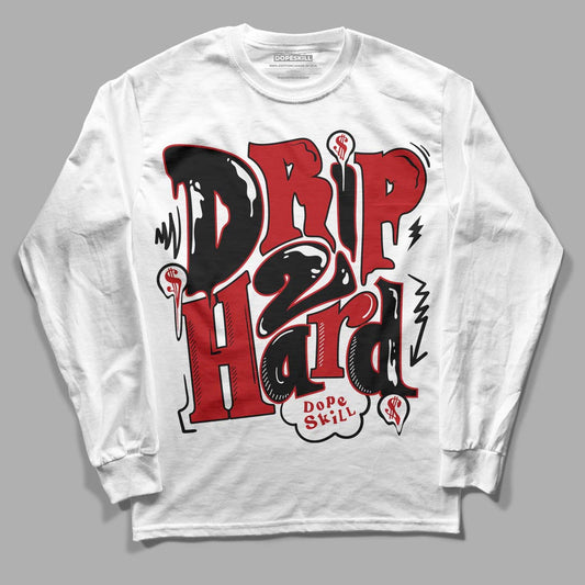 Jordan 13 Retro Playoffs DopeSkill Long Sleeve T-Shirt Drip Too Hard Graphic Streetwear - White