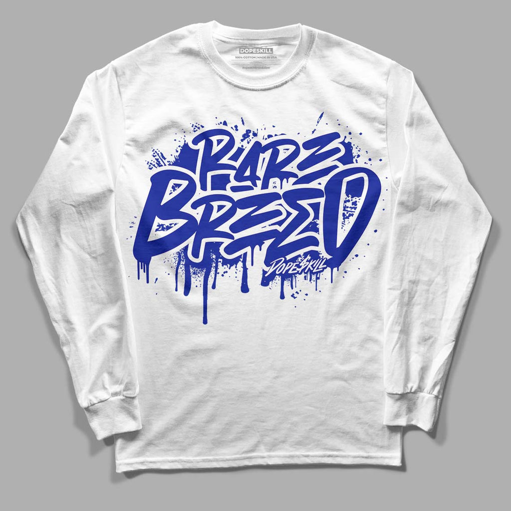 Racer Blue White Dunk Low DopeSkill Long Sleeve T-Shirt Rare Breed Graphic - White 