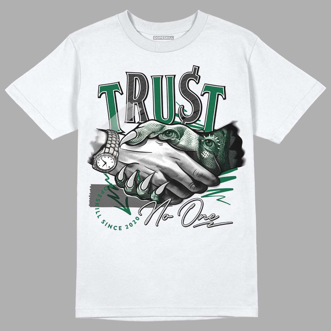 Gorge Green 1s DopeSkill T-Shirt Trust No One Graphic - White 