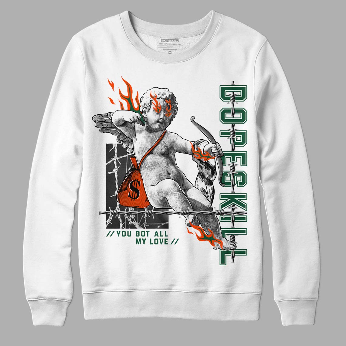 Dunk Low Team Dark Green Orange DopeSkill Sweatshirt You Got All My Love Graphic - White