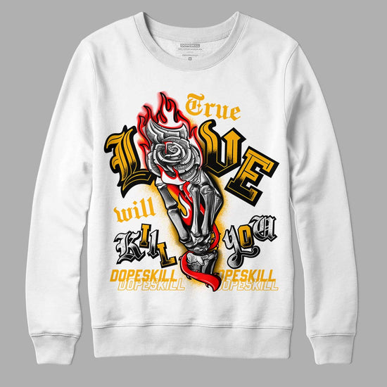 Goldenrod Dunk DopeSkill Sweatshirt True Love Will Kill You Graphic - White 