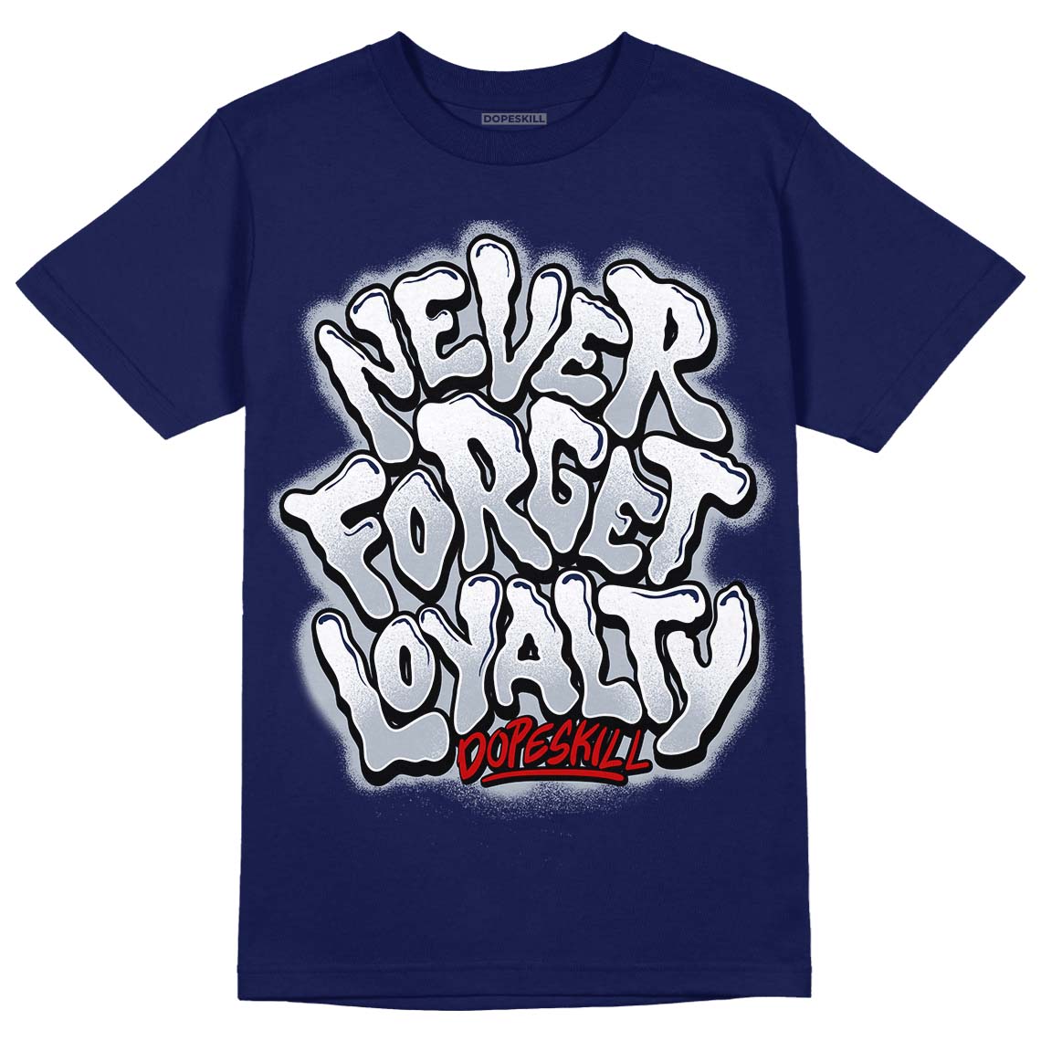 Midnight Navy 11s DopeSkill T-shirt Never Forget Loyalty Graphic