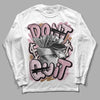 Dunk Low Teddy Bear Pink DopeSkill Long Sleeve T-Shirt Don't Quit Graphic - White 