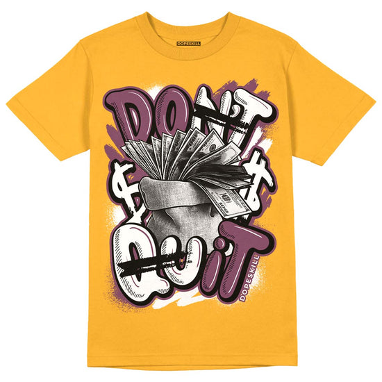 Brotherhood 1s High OG DopeSkill University Gold T-shirt Don't Quit Graphic