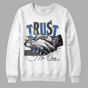 True Blue 1s DopeSkill Sweatshirt Trust No One Graphic - White