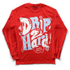 Cherry 11s DopeSkill Varsity Red Long Sleeve T-Shirt Drip Too Hard Graphic