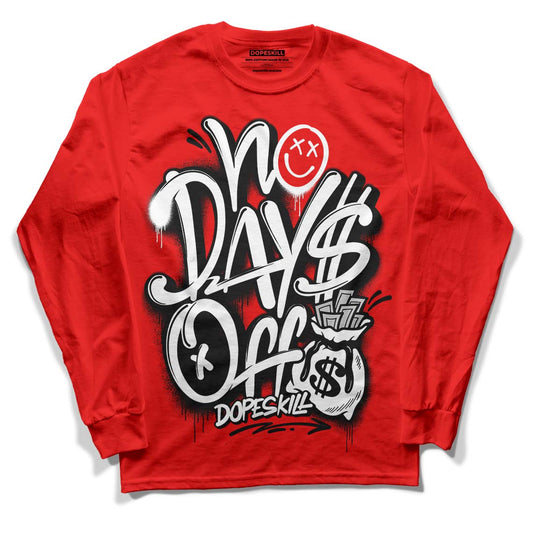 Red Thunder 4s DopeSkill Red Long Sleeve T-Shirt No Days Off Graphic - Red
