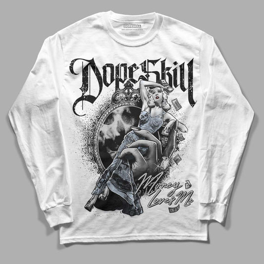 Black Metallic Chrome 6s DopeSkill Long Sleeve T-Shirt Money Loves Me Graphic - White