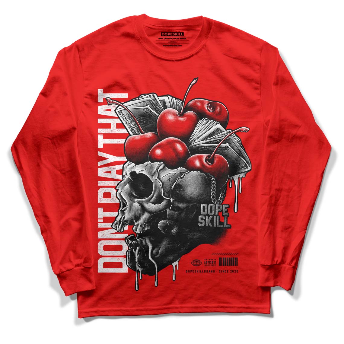 Cherry 11s DopeSkill Varsity Red Long Sleeve T-Shirt Don't Play That Graphic