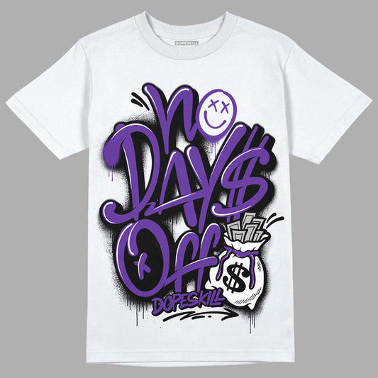 Court Purple 13s DopeSkill T-Shirt No Days Off Graphic - White 