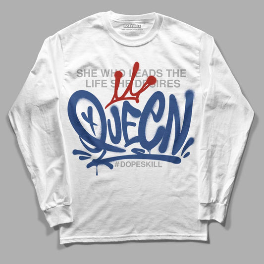 French Blue 13s DopeSkill Long Sleeve T-Shirt Queen Graphic - White 