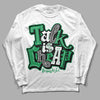 Jordan 3 WMNS “Lucky Green” DopeSkill Long Sleeve T-Shirt Talk Is Chip Graphic Streetwear - White