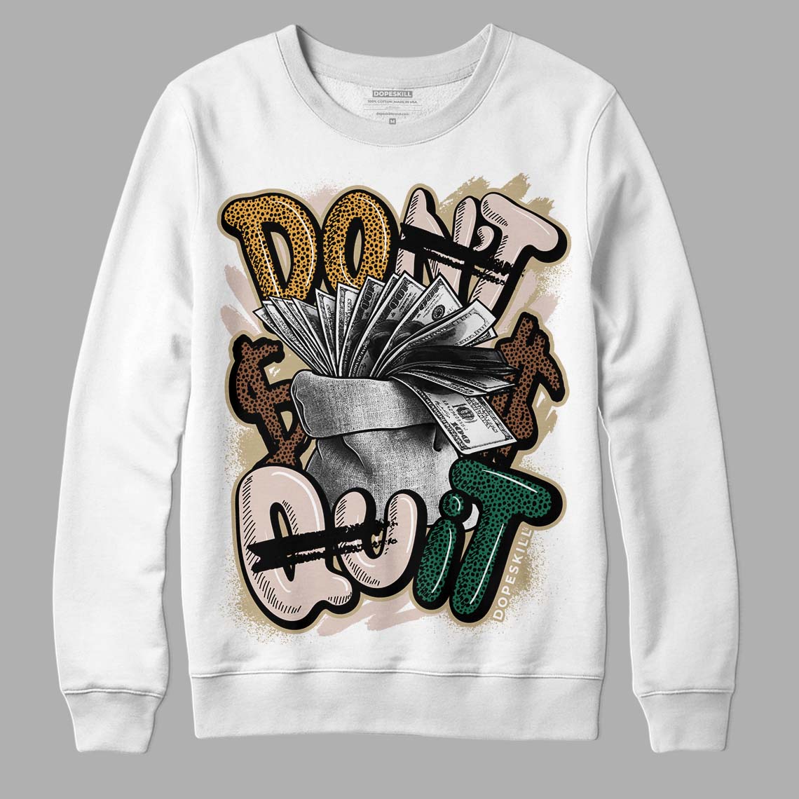 Safari Dunk Low DopeSkill Sweatshirt Don't Quit Graphic - White 