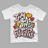 Jordan 1 High OG WMNS Washed Pink DopeSkill Toddler Kids T-shirt I'm The Future Graphic Streetwear