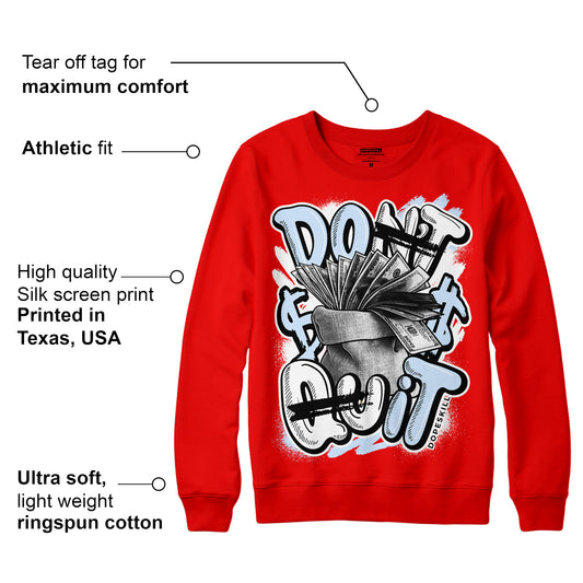 Cherry 11s DopeSkill Varsity Red Sweatshirt Don't Quit Graphic