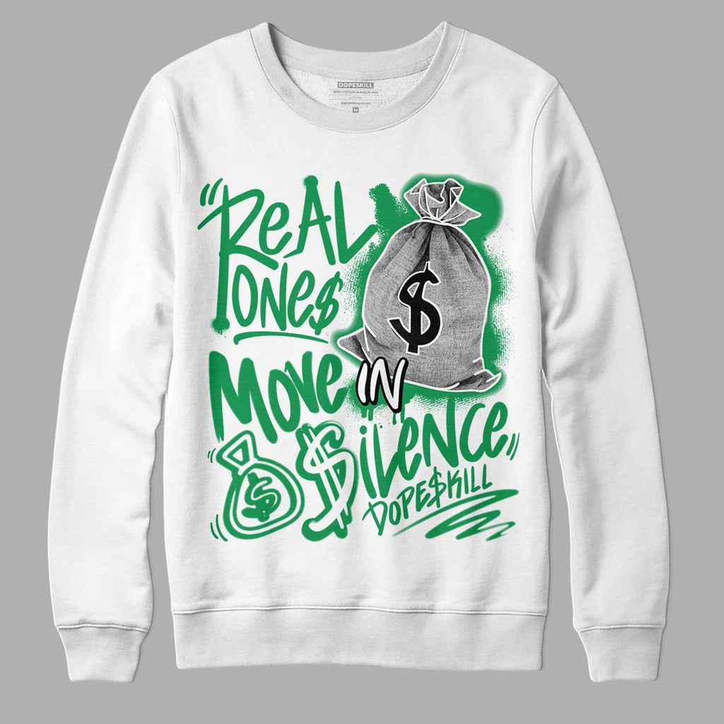 Jordan 6 Rings "Lucky Green" DopeSkill Sweatshirt Real Ones Move In Silence Graphic Streetwear - White