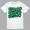 Jordan 1 Low Lucky Green DopeSkill T-Shirt Super Sauce Graphic Streetwear - White