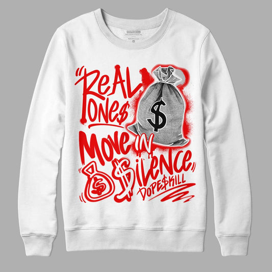 Cherry 11s DopeSkill Sweatshirt Real Ones Move In Silence Graphic - White