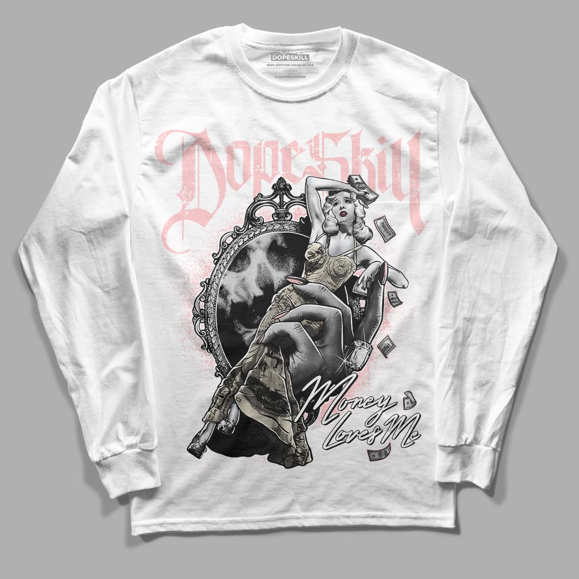 Jordan 1 High OG WMNS Washed Pink DopeSkill Long Sleeve T-Shirt Money Loves Me Graphic Streetwear - White