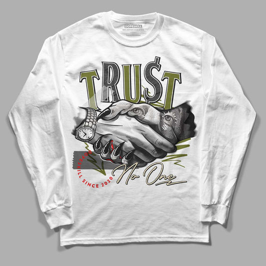 Travis Scott x Jordan 1 Low OG “Olive” DopeSkill Long Sleeve T-Shirt Trust No One Graphic Streetwear - White