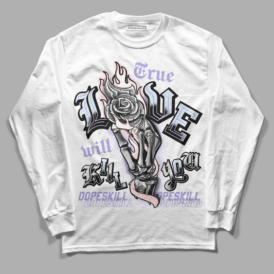 Easter Dunk Low DopeSkill Long Sleeve T-Shirt True Love Will Kill You Graphic - White 