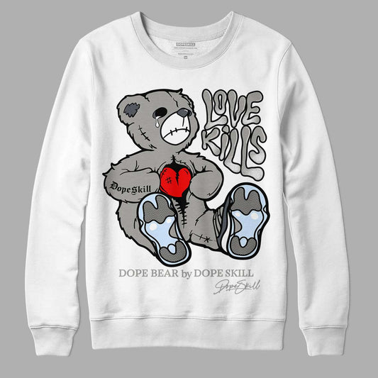 Cool Grey 11s DopeSkill Sweatshirt Love Kills Graphic, hiphop tees, grey graphic tees, sneakers match shirt - White