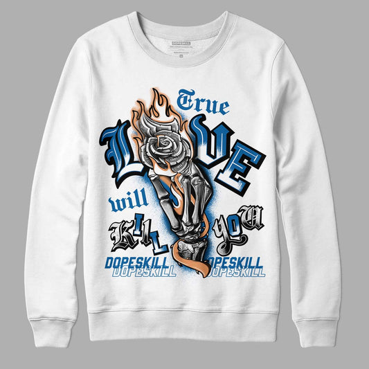 Jordan 3 Retro Wizards DopeSkill Sweatshirt True Love Will Kill You Graphic Streetwear - White