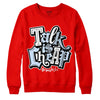 Cherry 11s DopeSkill Varsity Red Sweatshirt Talk Is Chip Graphic