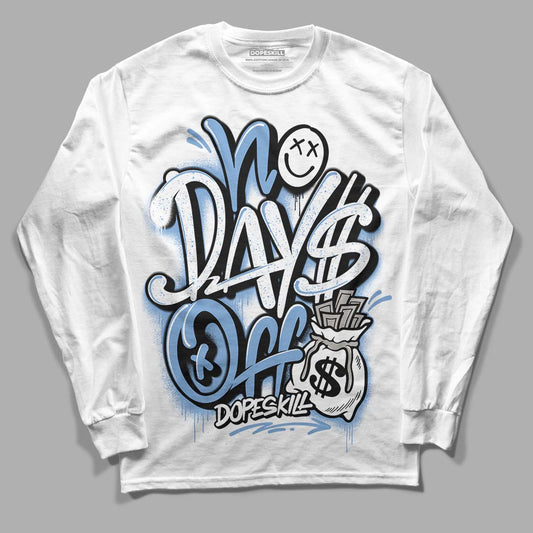 Jordan 5 Retro University Blue DopeSkill Long Sleeve T-Shirt No Days Off Graphic Streetwear - White