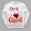 Jordan 11 Retro Cherry DopeSkill Long Sleeve T-Shirt Do It For The Culture Graphic Streetwear - White