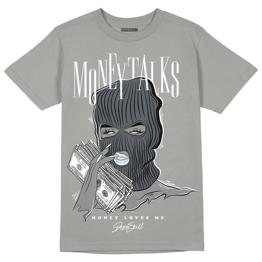 Cool Grey 11s DopeSkill Grey T-shirt Money Talks Graphic, hiphop tees, grey graphic tees, sneakers match shirt