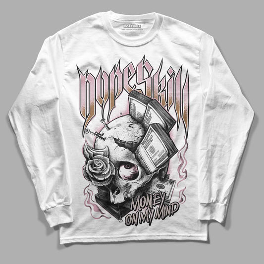 Dunk Low Teddy Bear Pink DopeSkill Long Sleeve T-Shirt Money On My Mind Graphic - White 