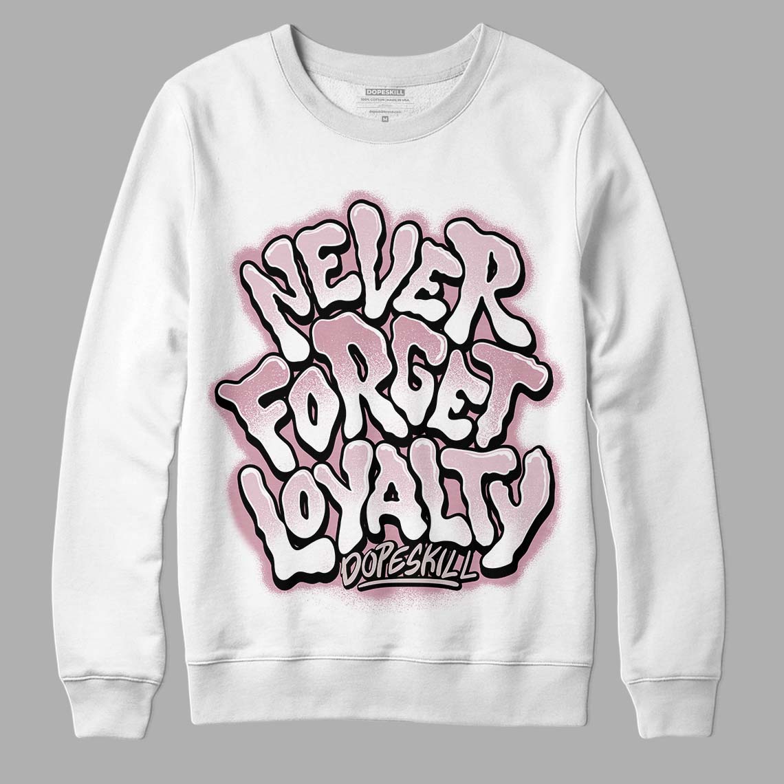 Dunk Low Teddy Bear Pink DopeSkill Sweatshirt Never Forget Loyalty Graphic - White 