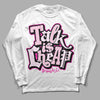 Triple Pink Dunk Low DopeSkill Long Sleeve T-Shirt Talk Is Chip Graphic - White 