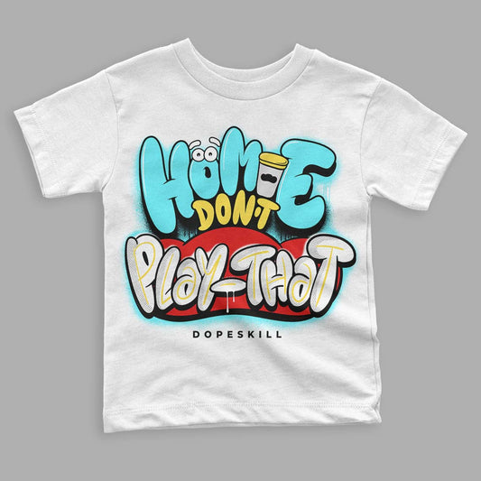 Aqua 5s DopeSkill Toddler Kids T-shirt Homie Don't Play That Graphic - White 