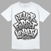 Stealth 12s DopeSkill T-Shirt Never Forget Loyalty Graphic - White 