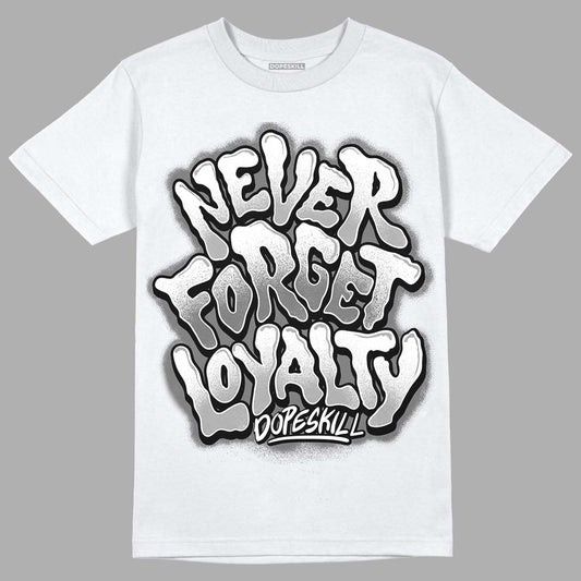 Stealth 12s DopeSkill T-Shirt Never Forget Loyalty Graphic - White 