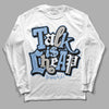 Jordan 5 Retro University Blue DopeSkill Long Sleeve T-Shirt Talk Is Chip Graphic Streetwear - White