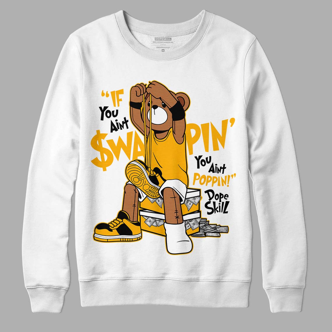 Goldenrod Dunk DopeSkill Sweatshirt If You Aint Graphic - White 