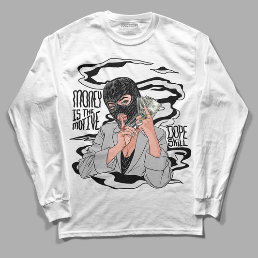 Black Metallic Chrome 6s DopeSkill Long Sleeve T-Shirt Money Is The Motive Graphic - White