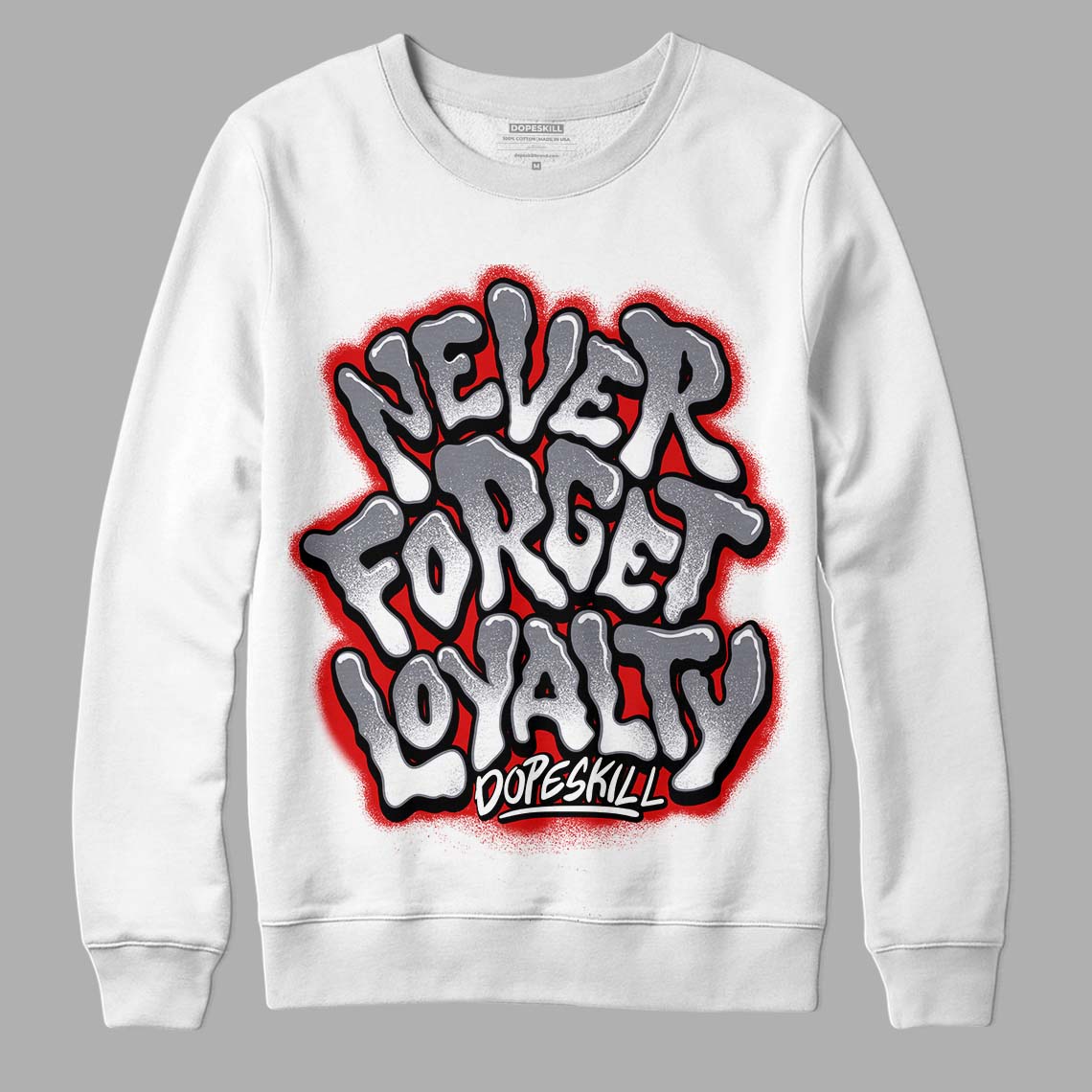 Fire Red 9s DopeSkill Sweatshirt Never Forget Loyalty Graphic - White 