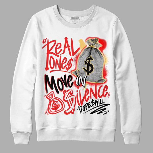 Dunk On Mars 5s DopeSkill Sweatshirt Real Ones Move In Silence Graphic - White